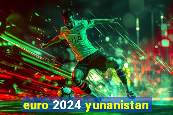 euro 2024 yunanistan