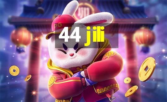 44 jili