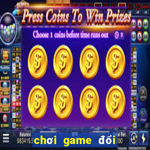 chơi game đổi card điện thoại