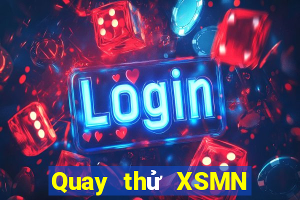 Quay thử XSMN Chủ Nhật