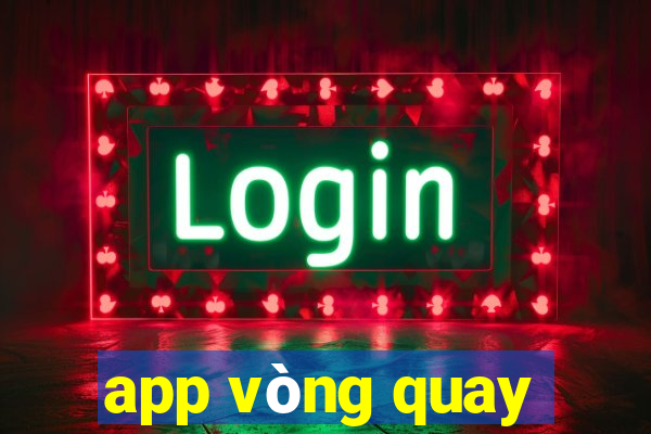 app vòng quay