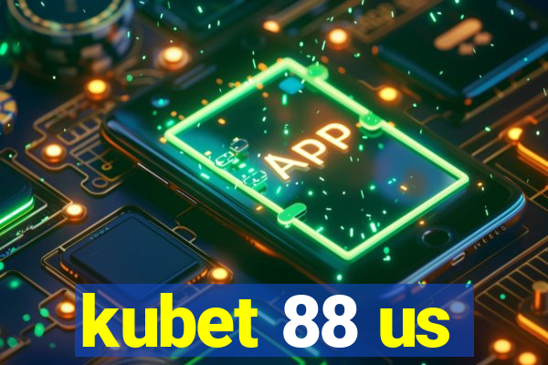 kubet 88 us