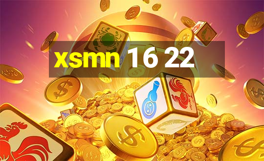 xsmn 1 6 22