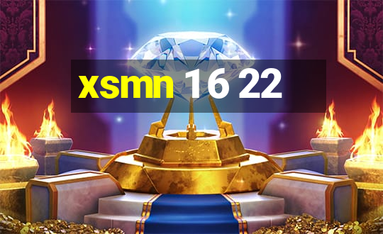 xsmn 1 6 22