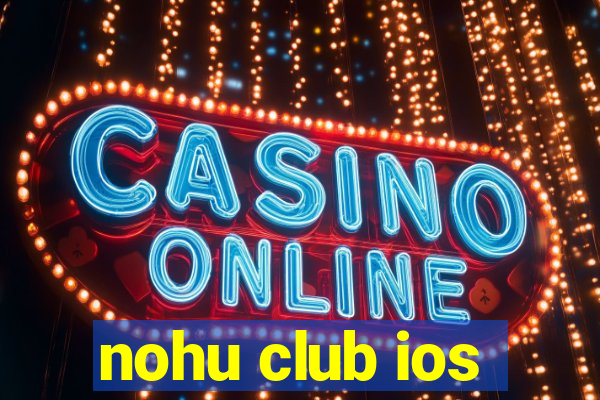 nohu club ios