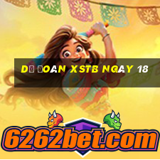 Dự đoán XSTB ngày 18