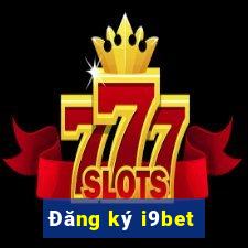 Đăng ký i9bet