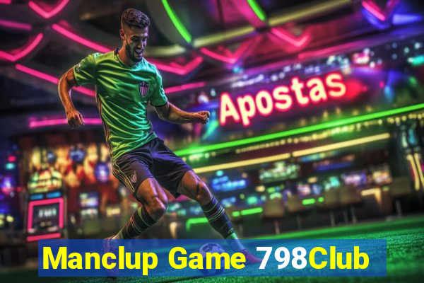 Manclup Game 798Club