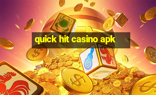 quick hit casino apk