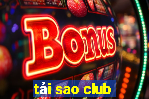 tải sao club