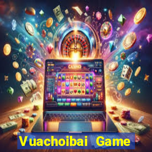 Vuachoibai Game Bài 52Fun Đổi Thưởng