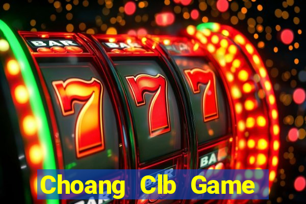 Choang Clb Game Bài Đổi Thưởng B52