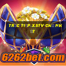 Trực tiếp XSTV Chủ Nhật