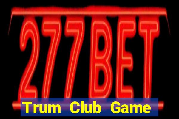 Trum Club Game Bài Twin