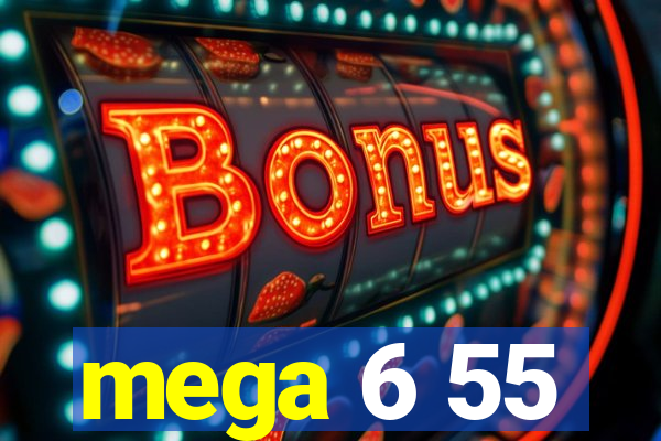 mega 6 55