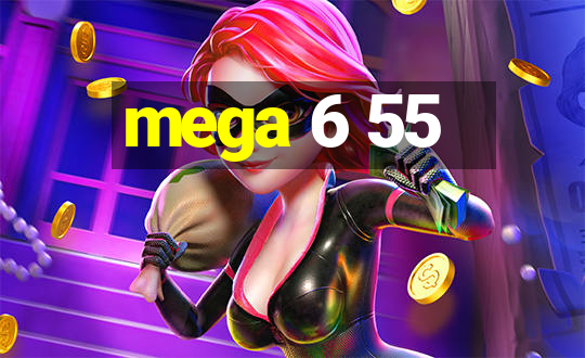 mega 6 55