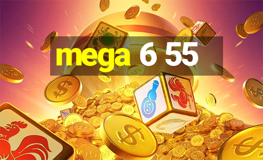 mega 6 55