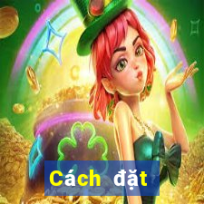 Cách đặt cược XSMN ngày 22