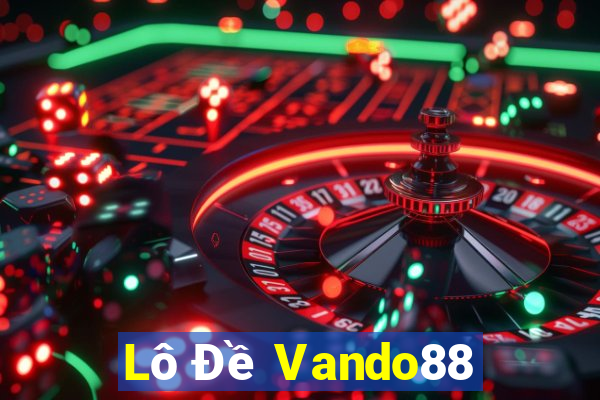 Lô Đề Vando88