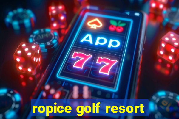 ropice golf resort