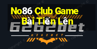 No86 Club Game Bài Tiến Lên