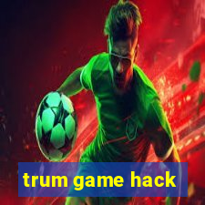 trum game hack