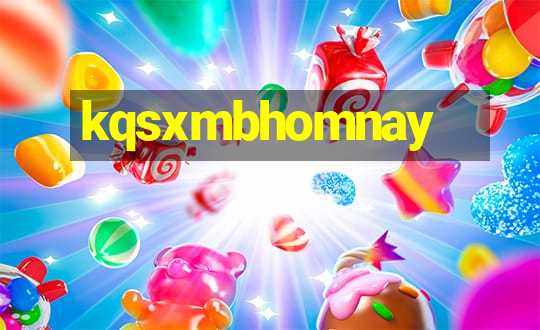 kqsxmbhomnay