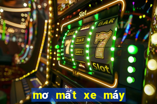 mơ mất xe máy đánh con gì