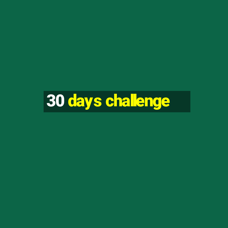 30 days challenge