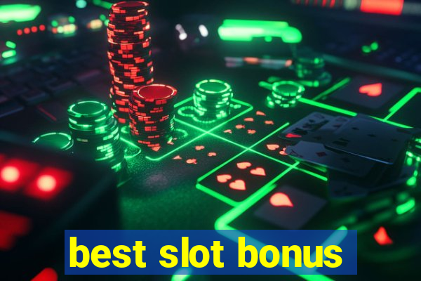 best slot bonus