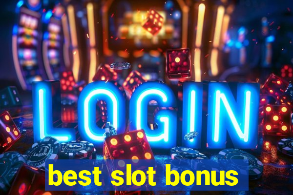 best slot bonus