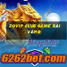 Zovip Club Game Bài Vàng