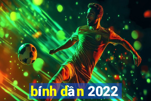 bính dần 2022