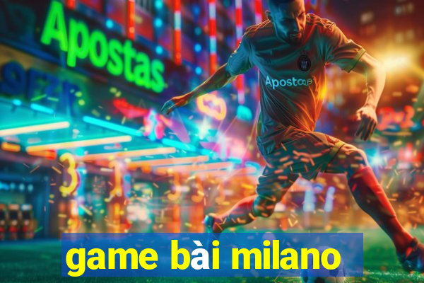 game bài milano