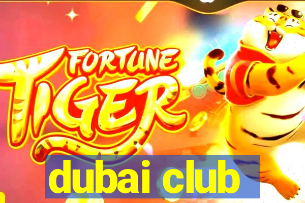 dubai club