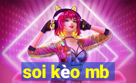 soi kèo mb