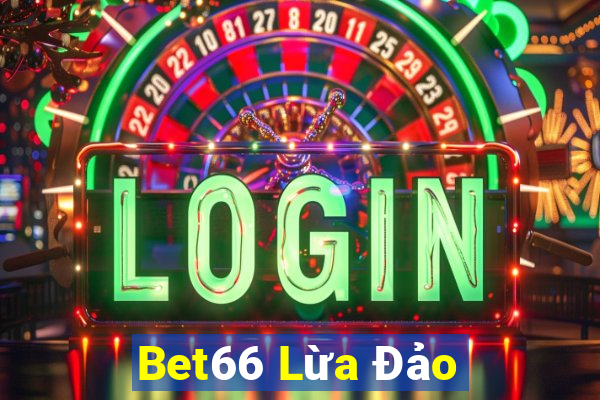 Bet66 Lừa Đảo