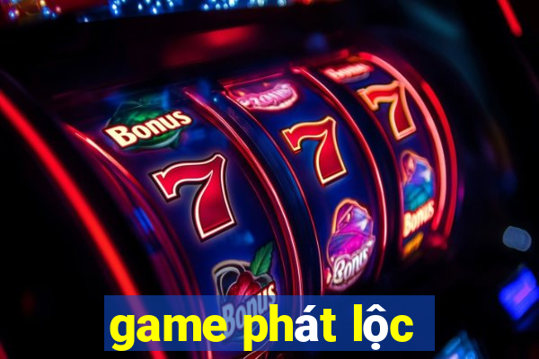 game phát lộc