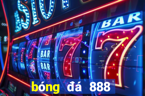 bóng đá 888 chấm com