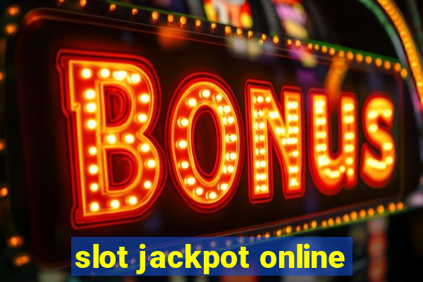 slot jackpot online