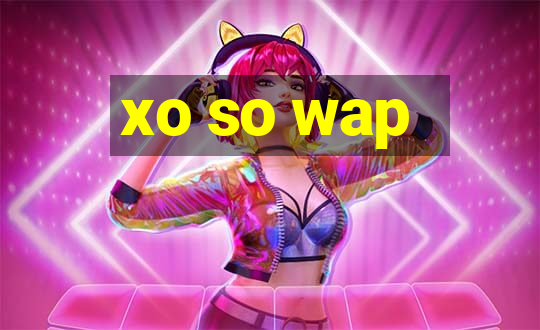 xo so wap