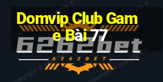 Domvip Club Game Bài 77