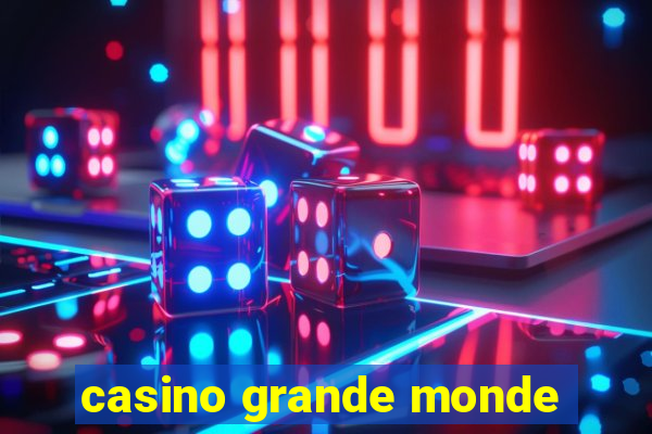 casino grande monde