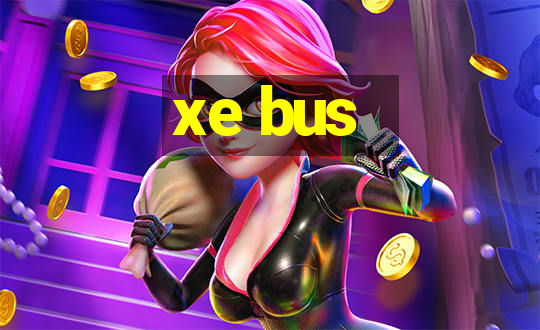 xe bus