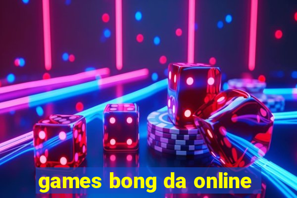 games bong da online