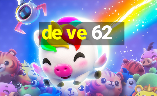 de ve 62