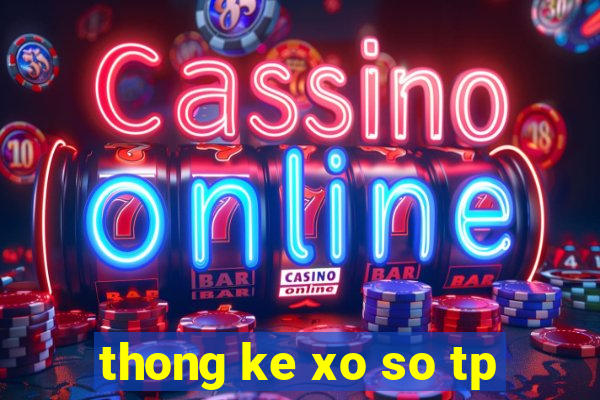 thong ke xo so tp