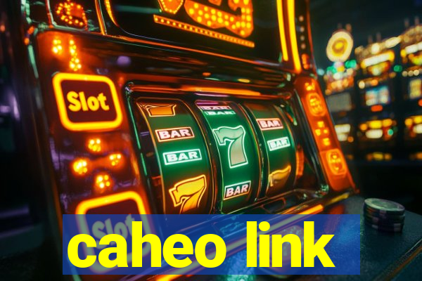 caheo link