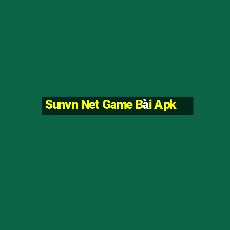 Sunvn Net Game Bài Apk