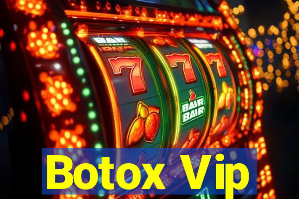 Botox Vip